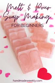 melt and pour soap making for beginners