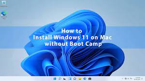 install windows 11 on mac without boot c