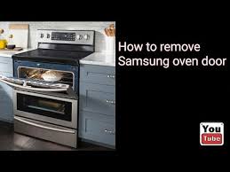 How To Remove Samsung Oven Door