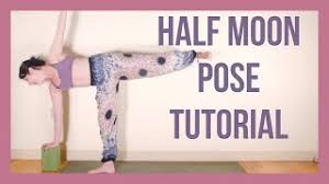 half moon yoga pose tutorial you