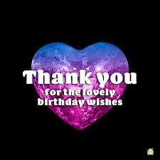 Best birthday wishes to one of my oldest, dearest friends. Thank You For Your Birthday Wishes How Thoughtful Of You