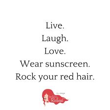 Profoundly inspirational red hair quotes will encourage you to think a little deeper than you usually with the red hair, you get the white skin; Rock Your Red Hair Quote How To Be A Redhead Red Hair Quotes Ginger Quotes Redhead Quotes