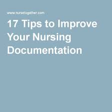 17 Tips To Improve Your Nursing Documentation Kid Stuff