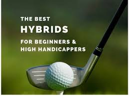 Best Hybrid Golf Clubs For High Handicappers Beginners