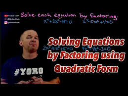 Solving Equations By Factoring Using