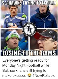 @49ers vs @seahawks is being flexed to sunday night football in week 17! Seahawks Trving To Ekplain Ne Losingto The Rams Everyone S Getting Ready For Monday Night Football While Salthawk Fans Still Trying To Make Excuses Newreliable Football Meme On Me Me