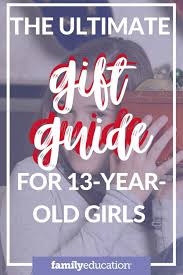 There is no right or wrong present for a 1 year old boy. 8 Christmas Gift Ideas For 13 Year Old Girls Familyeducation