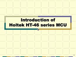 Ppt Introduction Of Holtek Ht 46 Series Mcu Powerpoint