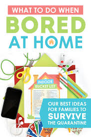 47 things to do when bored at home