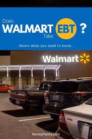 does walmart accept ebt what you need