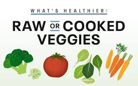 what s healthier raw or cooked veggies
