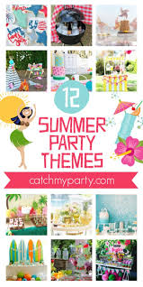 Bring your party to life with a magical theme. Take A Look At The 12 Most Popular Summer Party Themes Catch My Party