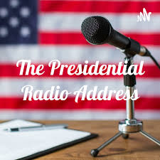 The Presidential Radio Address