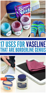 for vaseline that are borderline genius