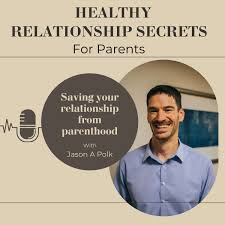 Healthy Relationship Secrets For Parents