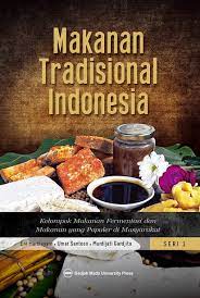 Banyaknya provinsi di indonesia tentunya membuat kebiasaan masyarakatnya pun juga berbeda. Makanan Tradisional Indonesia Seri 1 Kelompok Makanan Fermentasi Dan Makanan Yang Populer Di Masyarakat Ugm Press Badan Penerbit Dan Publikasi Universitas Gadjah Mada
