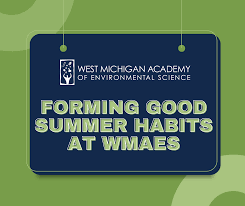 summer habits at west michigan academy
