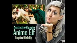 anastasiya shpagina anime elf makeup