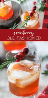 Bourbon christmas drink recipes : The Best Cranberry Old Fashioned Recipe Christmas Cocktail Cranberry Oldfashioned Recipe Cocktail Bourbon Via Ins Recipes New Year S Desserts Cranberry