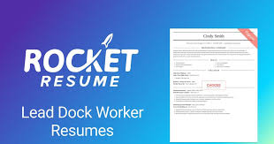 lead dock worker resumes rocket resume