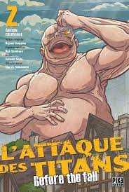 Vol.2 Attaque Des Titans (l') - Before the Fall - Edition colossale - Manga  - Manga news