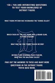 What ultimate detroit tigers trivia will you score with this valuable book? Detroit Tigers Trivia Quiz Book Baseball The One With All The Questions Mlb Baseball Fan Gift For Fan Of Detroit Tigers Fields Jamie 9798621710507 Amazon Com Books