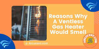 Ventless Gas Heater Would Smell
