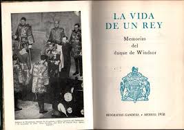 Ele governou de todo pouco tempo — de 20 de janeiro até 10 de dezembro de ano de. La Vida De Un Rey Memorias Del Duque De Windsor By Windsor Duque Memorias 1958 Books Never Die