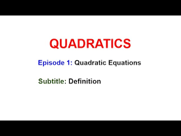 Quadratic Equations Definition