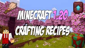 minecraft 1 20 every new crafting