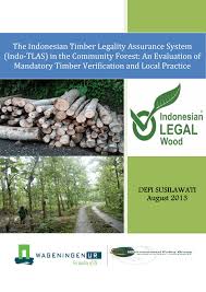 Piesakies darbam pareizi jau ar 1. Pdf The Indonesian Timber Legality Assurance System Indo Tlas In The Community Forest An Evaluation Of Mandatory Timber Verification And Local Practice