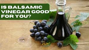 is balsamic vinegar good for you 5