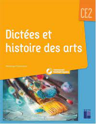 CE2 - Dictées et Histoire des Arts - La classe de Vivi