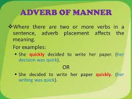 Where should we put an adverb of manner in the sentence? Adverb Ppt Video Online Download