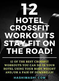 12 great hotel crossfit workout wods
