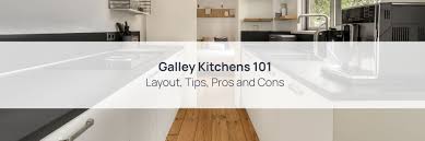 galley kitchens 101 layout tips pros