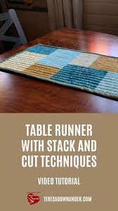Table runners add a decorative touch to your dining table, whether casual or formal. Table Runner With Stack And Cut Techniques Video Tutorial Sewn Up