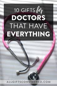 10 gifts for doctors that have