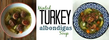 turkey albondigas soup seasoned with