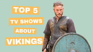 the 18 best tv shows about vikings