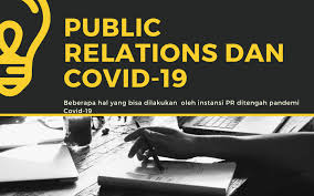 Ialah seni menciptakan pengertian publik yang lebih baik sehingga dapat memperdalam kepercayaan publik terhadap suatu individu/organisasi. Pr Dan Covid 19 Indonesia Pr