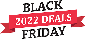 Black Friday Deals 2022 - See the Most Irresistible Deals All in One Place