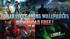 top 10 live gaming wallpapers for pc