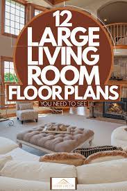 12 Large Living Room Floor Plans You