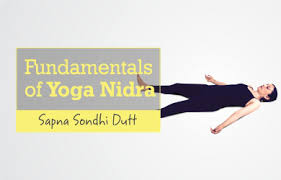 fundamentals of yoga nidra yoga nidra