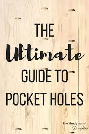 The Ultimate Guide To Pocket Holes The Handymans Daughter