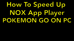 Speed Up Pokemon Go On NOX App Player Pokemon Go On PC Or Laptop - YouTube
