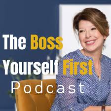 The Boss Yourself First Podcast