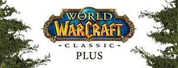 World of Warcraft Classic+ [ Features & Thoughts ]