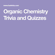 I hope you've done your brain exercises. Organic Chemistry Trivia And Quizzes Organic Chemistry Chemistry Science Chemistry